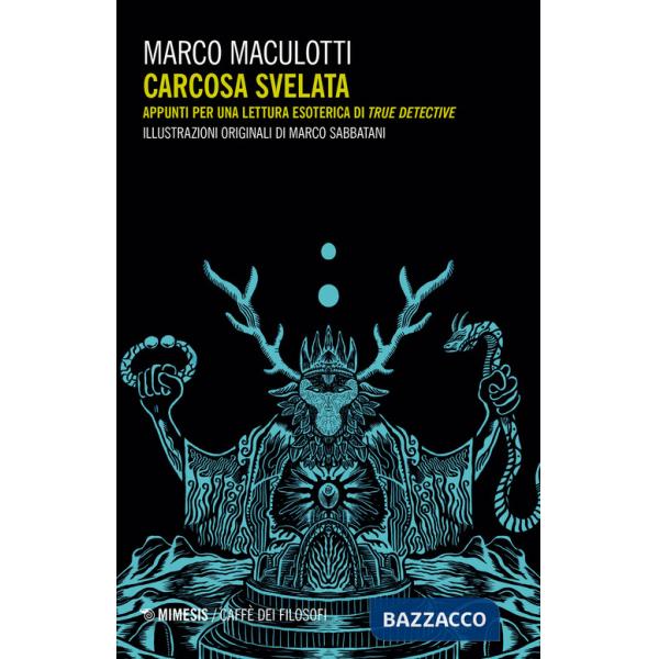 Carcosa svelata. Appunti per una lettura esoterica di True Detective