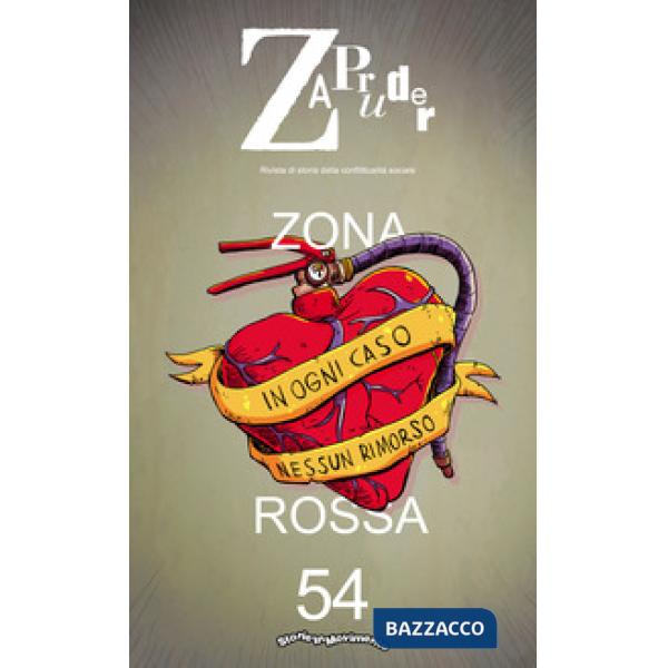 Zapruder. Rivista di storia della conflittualità sociale. Vol. 54: Zona rossa
