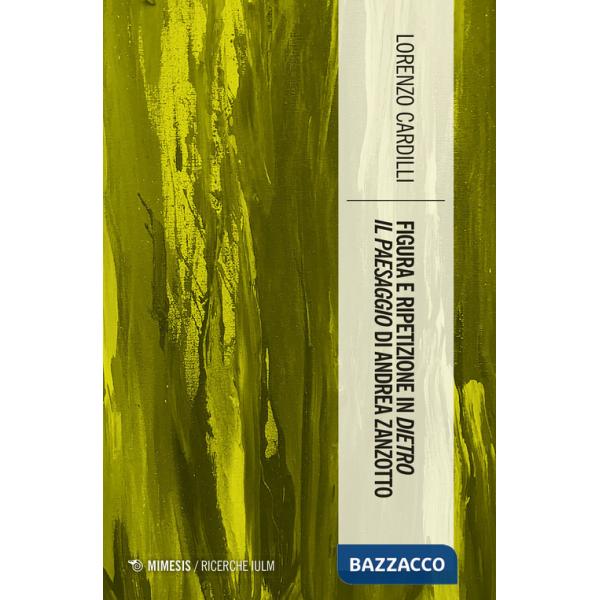 Figura e ripetizione in «Dietro il paesaggio» di Andrea Zanzotto