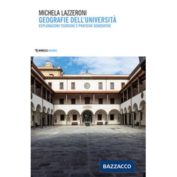 Geografie dell'università. Esplorazioni teoriche e pratiche rigenerative