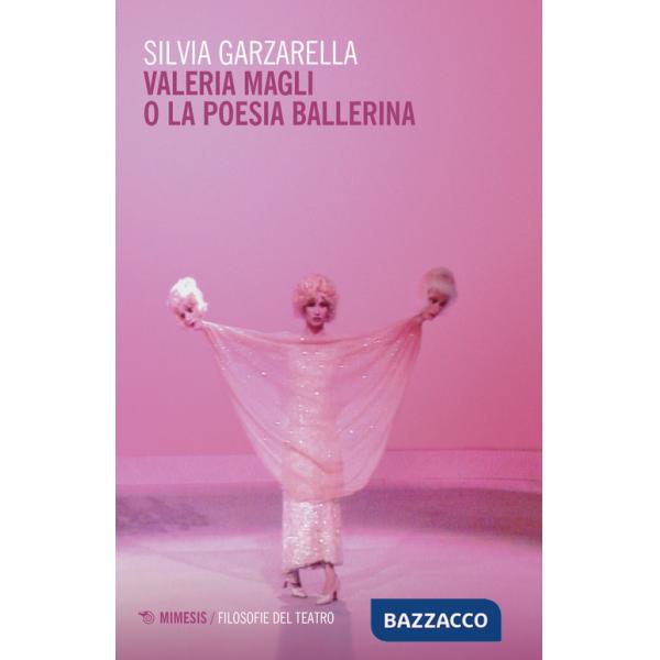Valeria Magli o la poesia ballerina