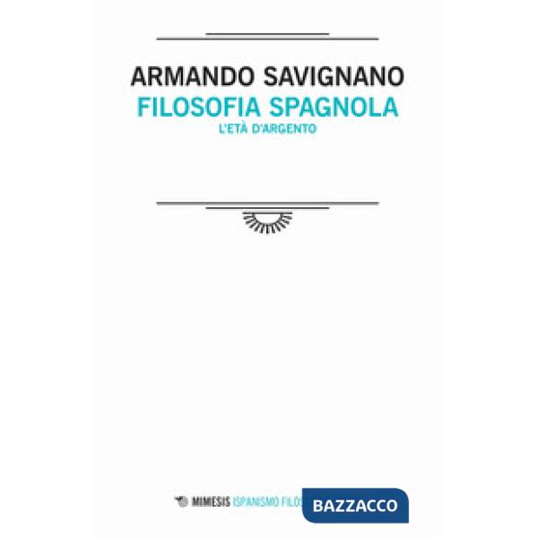 Filosofia spagnola. L'età d'argento