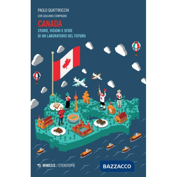 Canada. Storie, visioni e sfide di un laboratorio del futuro