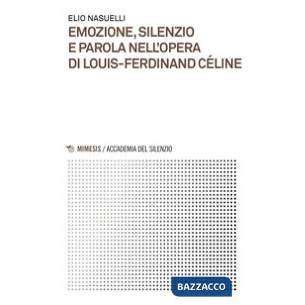 Emozione, silenzio e parola nell'opera di Louis-Ferdinand Céline