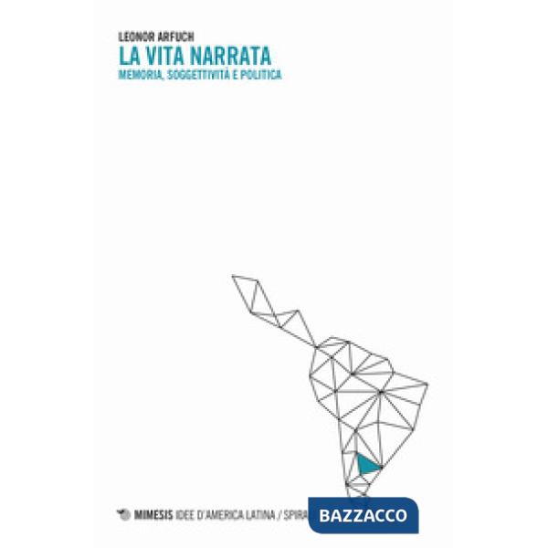 Vita narrata. Memoria. soggettività e politica (La)