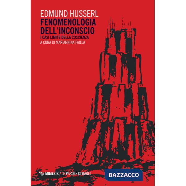 Fenomenologia dell'inconscio. I casi limite della coscienza