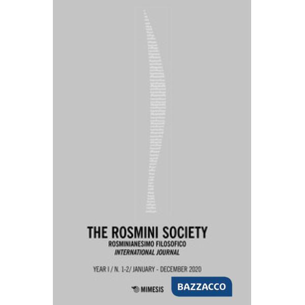 Rosmini society. Rosminianesimo filosofico international journal (2020) (The). Vol. 1-2