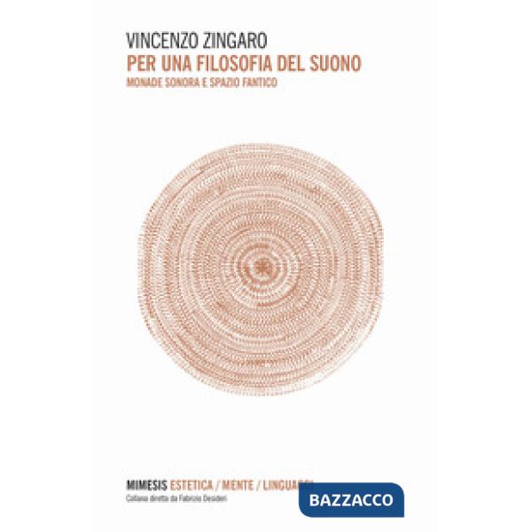 Per una filosofia del suono. Monade sonora e spazio fantico