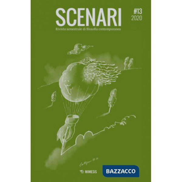 Scenari. Rivista semestrale di filosofia contemporanea & nuovi media (2020). Vol. 13