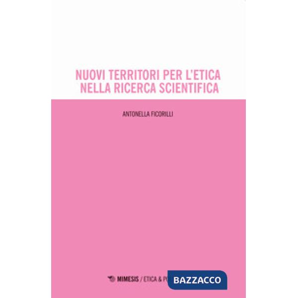 Nuovi territori per l'etica nella ricerca scientifica