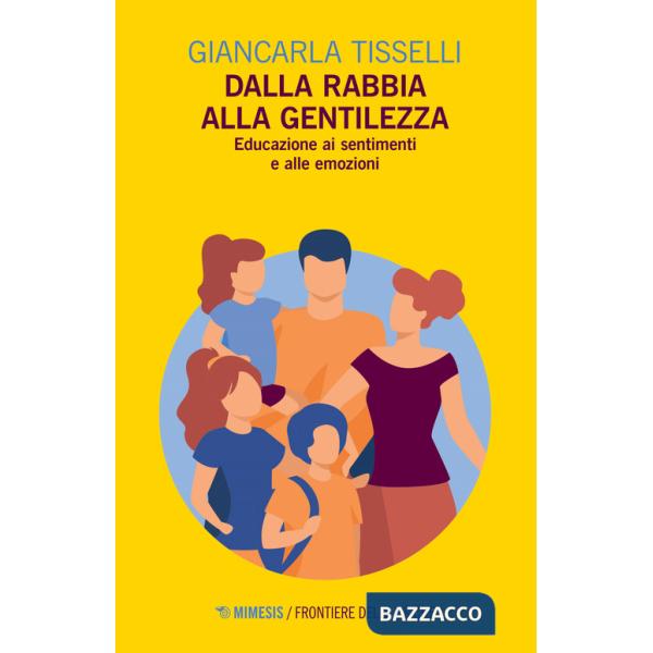 Dalla rabbia alla gentilezza. Educazione ai sentimenti e alle emozioni