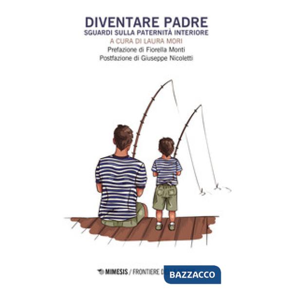 Diventare padre. Sguardi sulla paternità interiore