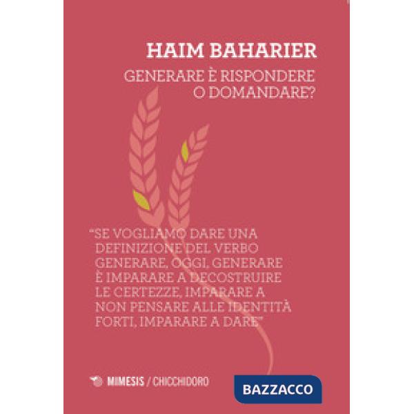 Generare è rispondere o domandare?