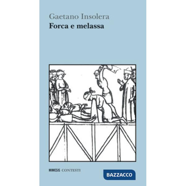 Forca e melassa