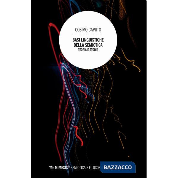 Basi linguistiche della semiotica. Teoria e storia