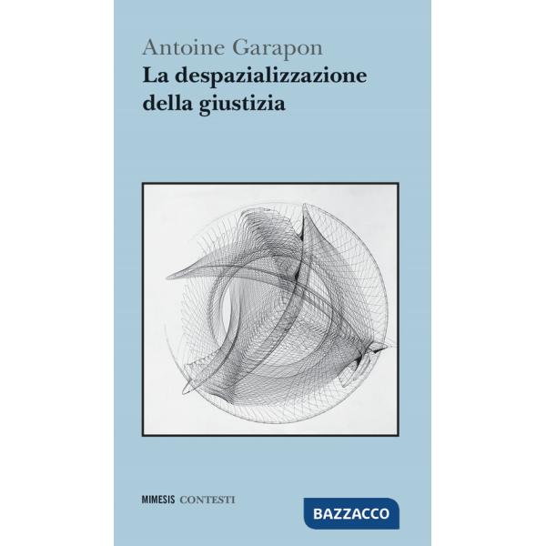 Despazializzazione della giustizia (La)