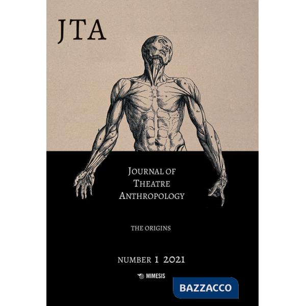 Journal of theatre anthropology (2021). Vol. 1: The origins