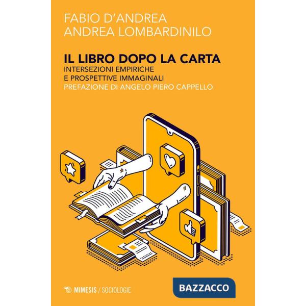 Libro dopo la carta. Intersezioni empiriche e prospettive immaginali (Il)