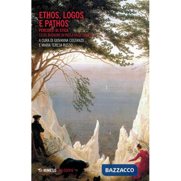 Ethos, logos e pathos. Percorsi di etica. Studi in onore di Paola Ricci Sindoni