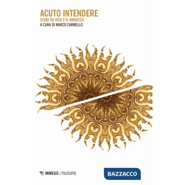 Acuto intendere. Studi su Vico e il barocco