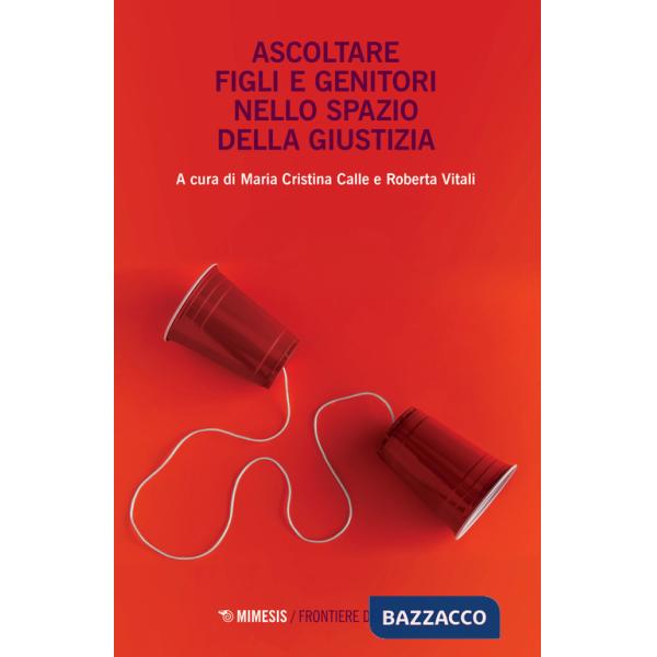 Ascoltare figli e genitori nello spazio della giustizia