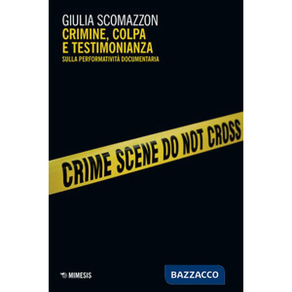 Crimine, colpa e testimonianza