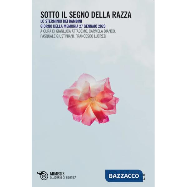 Sotto il segno della razza. Lo sterminio dei bambini. Giorno della memoria 27 gennaio 2020