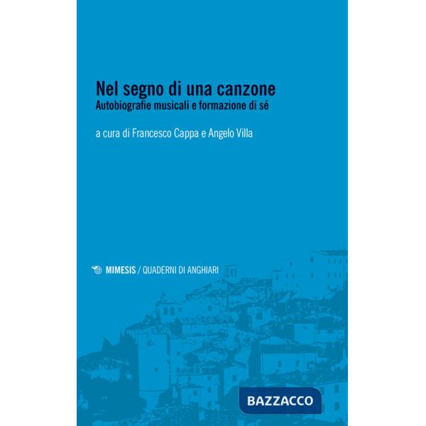 Nel segno di una canzone. Autobiografie musicali e formazione di sé