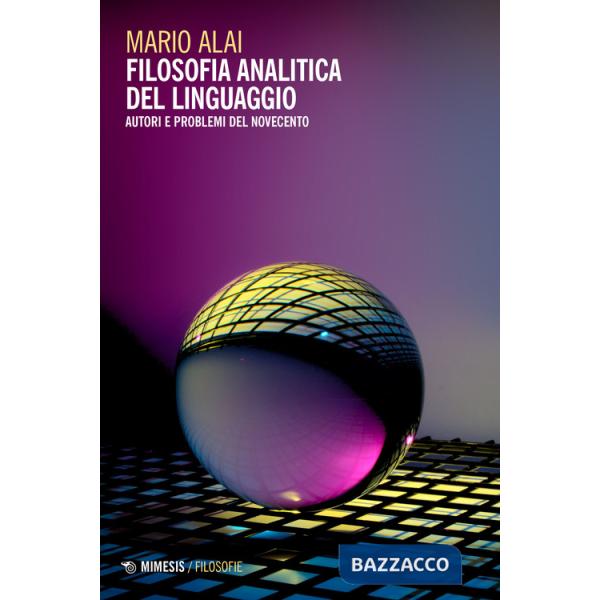 Filosofia analitica del linguaggio. Autori e problemi del Novecento