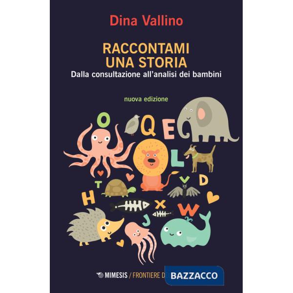 Raccontami una storia. Dalla consultazione all'analisi dei bambini