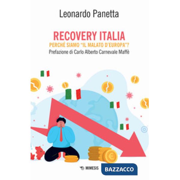 Recovery Italia. Perché siamo «il malato d'Europa»?