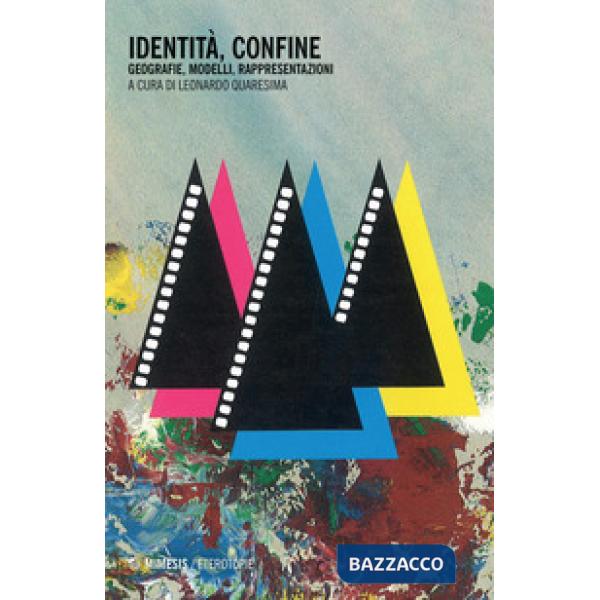 Identità, confine. Geografie, modelli, rappresentazioni