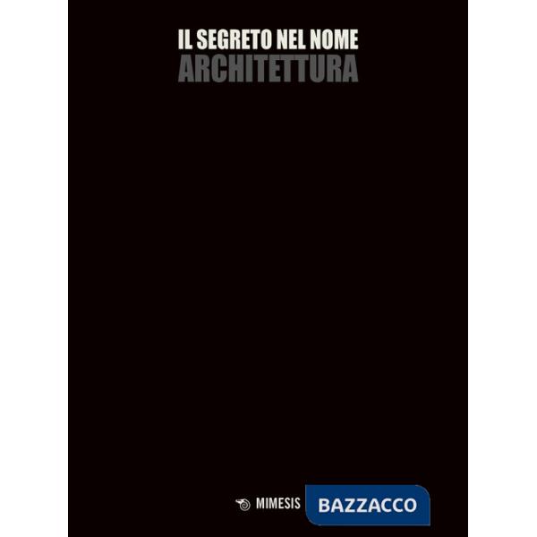 Segreto nel nome architettura (Il)