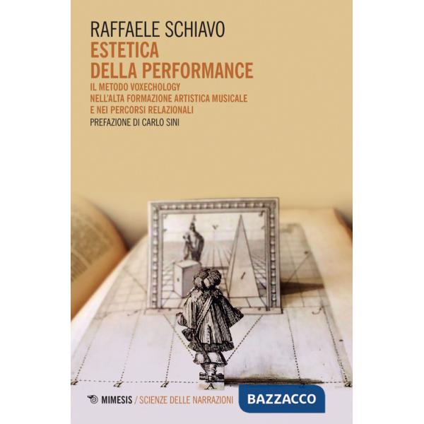 Estetica della performance. Il metodo Voxechology nell'alta formazione artistica musicale e nei percorsi relazionali