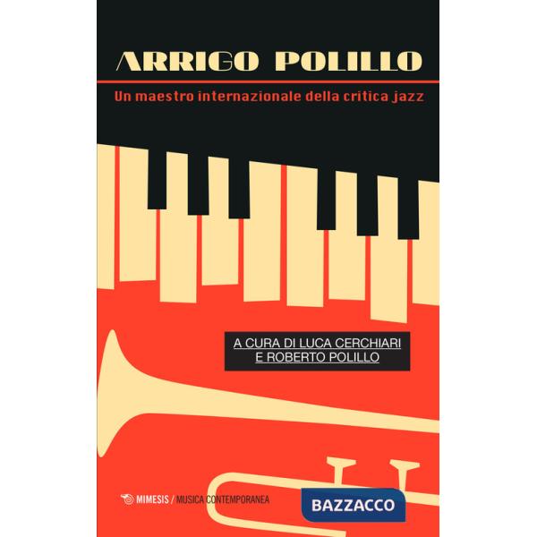 Arrigo Polillo. Un maestro internazionale della critica jazz