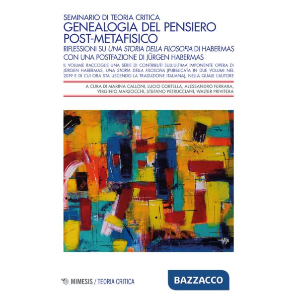 Genealogia del pensiero post-metafisico. Riflessioni su «Una storia della filosofia» di Habermas