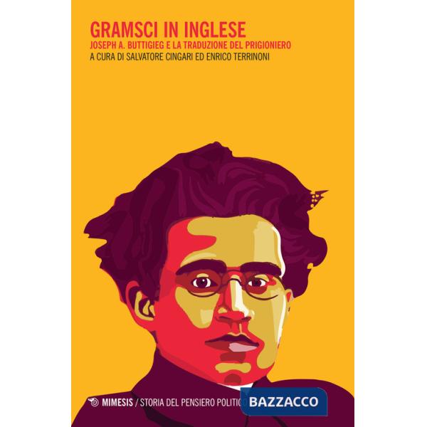 Gramsci in inglese. Joseph A. Buttigieg e la traduzione del prigioniero