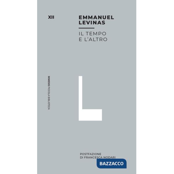 Tempo e l'altro (Il)