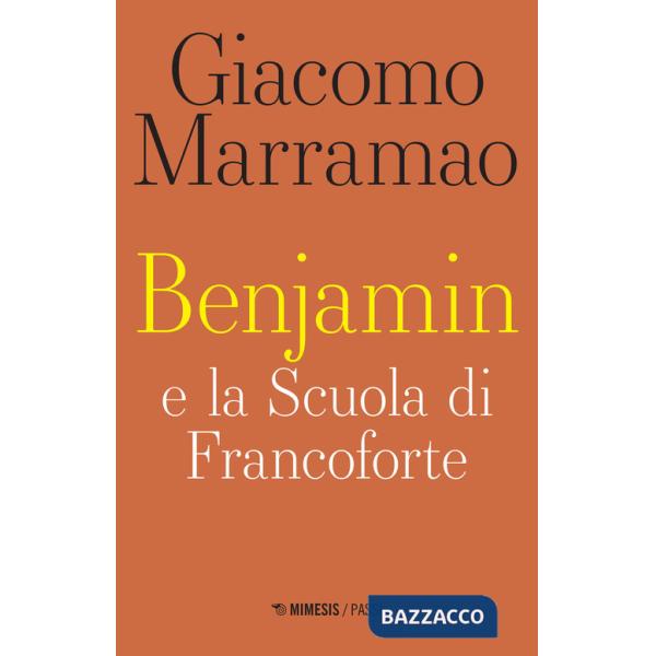 Benjamin e la scuola di Francoforte