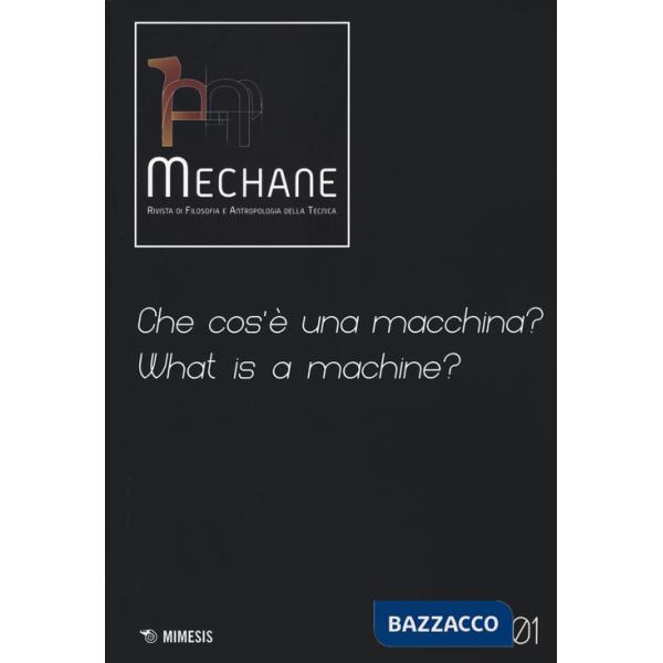 Mechane. Rivista di filosofia e antropologia della tecnica (2021). Vol. 1: Che cos'è una macchina?