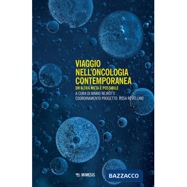 Viaggio nell'oncologia contemporanea. Un'altra meta è possibile