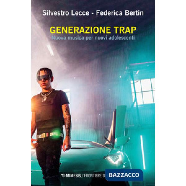 Generazione trap. Nuova musica per nuovi adolescenti