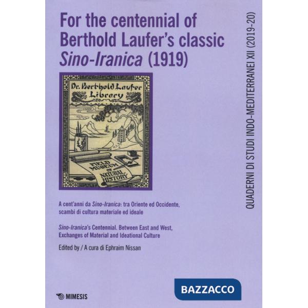 For the centennial of Berthold Laufer's classic Sino-Iranica (1919).ì (The)