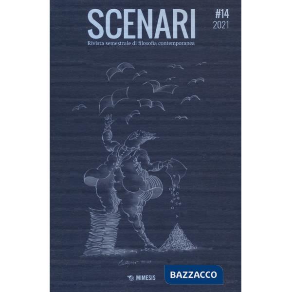 Scenari. Rivista semestrale di filosofia contemporanea & nuovi media (2020). Vol. 14