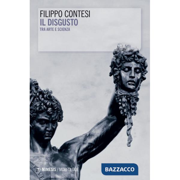 Disgusto tra arte e scienza (Il)