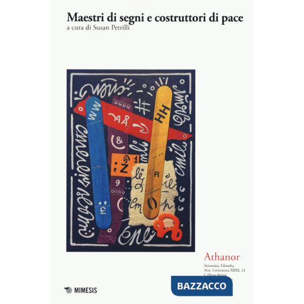 Athanor. Vol. 24: Maestri di segni e costruttori di pace
