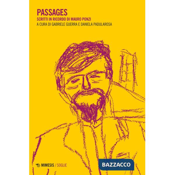 Passages. Scritti in ricordo di Mauro Ponzi