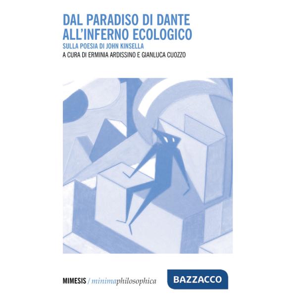 Dal Paradiso di Dante all'inferno ecologico. Sulla poesia di John Kinsella