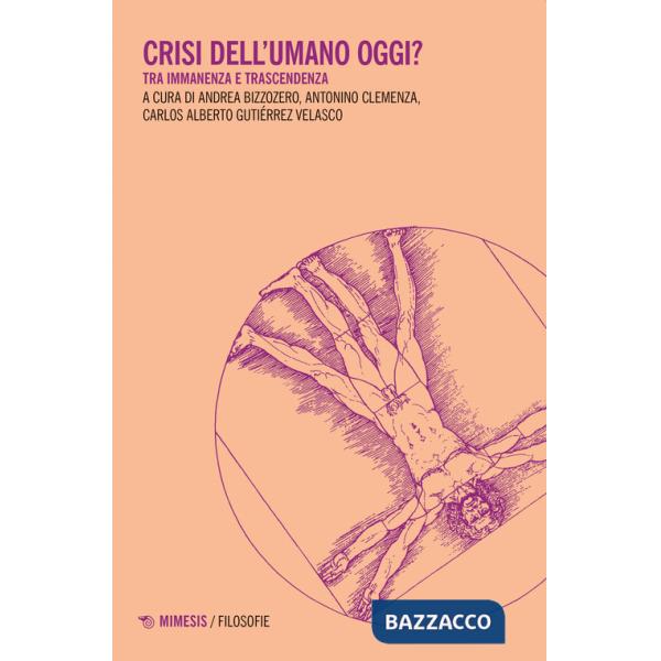 Crisi dell'umano oggi? Tra immanenza e trascendenza