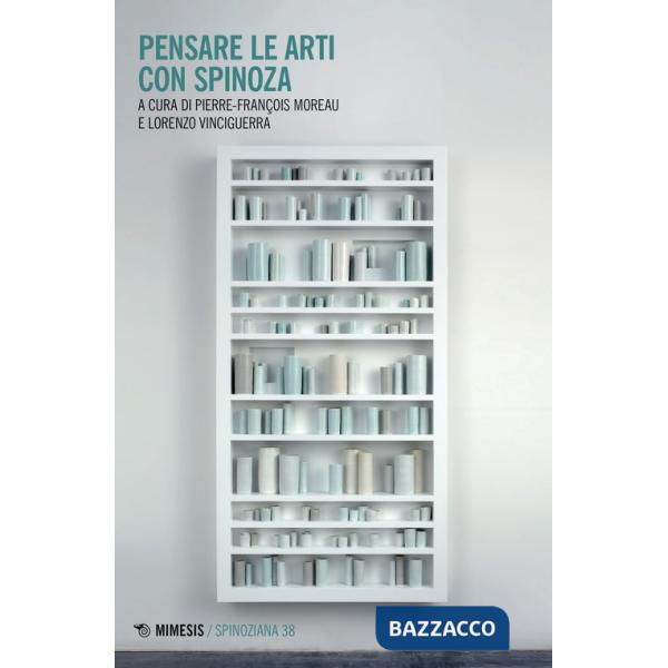 Pensare le arti con Spinoza